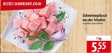 Schweinegulasch aus der Schulter bei famila Nordost im Teterow Prospekt für 5,55 €