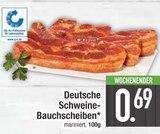 Deutsche Schweine-Bauchscheiben im EDEKA Prospekt Deutsche Schweine-Bauchscheiben im aktuellen EDEKA Prospekt für 0,69 €