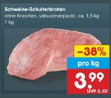 Aktuelles Schweine-Schulterbraten Angebot bei Netto Marken-Discount in Mönchengladbach ab 3,99 €