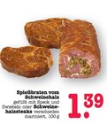 E center Achern - Spießbraten vom Schweinehals Angebot im Prospekt Spießbraten vom Schweinehals bei E center im Achern Prospekt für 1,39 €