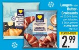 Aktuelle Butter Angebote bei EDEKA in Ingolstadt Aktuelles Butter-Croissants Angebot bei EDEKA in Ingolstadt ab 2,99 €