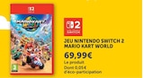 Jeu nintendo switch 2 - MARIO KART WORLD - Hyper U à Rouen Jeu nintendo switch 2 - MARIO KART WORLD en promo chez Hyper U Rouen à 69,99 €