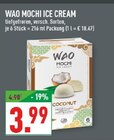 Mochi Ice Cream Angebote von WAO bei Marktkauf Dorsten für 3,99 €