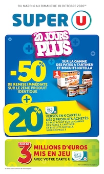Catalogue Super U à Noisy-le-Grand cette semaine, valable du 06/10/2026 au 18/10/2026 Prospectus Super U à Noisy-le-Grand, "LES 20 JOURS PLUS", 44 pages de promos valables du 06/10/2026 au 18/10/2026