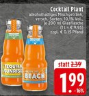 alkoholhaltiges Mischgetränk im Angebot bei EDEKA in Remscheid alkoholhaltiges Mischgetränk Angebote von Cocktail Plant bei EDEKA Remscheid für 1,99 €