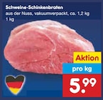 Aktuelles Schweine-Schinkenbraten Angebot bei Netto Marken-Discount in Wolfsburg ab 5,99 €