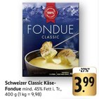 Schweizer Classic Käse-Fondue Angebote bei E center Freiburg für 3,99 €