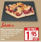 Pflaumenkuchen Streusel im EDEKA Prospekt Pflaumenkuchen Streusel von im aktuellen EDEKA Prospekt für 1,95 €