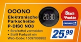 expert TeVi Neuötting - Elektronische Parkscheibe P-DISC NO3 Angebot im Prospekt Elektronische Parkscheibe P-DISC NO3 bei expert TeVi im Neuötting Prospekt für 25,99 €
