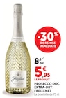 Prosecco DOC Extra-Dry - FREIXENET en promo chez U Express Poissy à 5,95 €