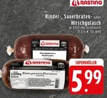 Rinder-, Sauerbraten- oder Hirschgulasch Angebote von Rasting bei EDEKA Krefeld für 5,99 €