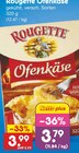 Ofenkäse im Angebot bei Netto Marken-Discount in Köln Ofenkäse Angebote von Rougette bei Netto Marken-Discount Köln für 3,79 €
