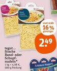 frische Band- oder Schupfnudeln Angebote von tegut... bei tegut Coburg für 2,49 €