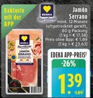 EDEKA Bergneustadt - Jamón Serrano Angebot im Prospekt Jamón Serrano bei EDEKA im Bergneustadt Prospekt für 1,39 €