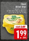 Allioli Dips im Angebot bei EDEKA in Leverkusen Allioli Dips Angebote von Chovi bei EDEKA Leverkusen für 1,99 €
