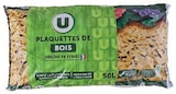Plaquettes de bois - U - Hyper U à Aix-en-Provence Plaquettes de bois - U en promo chez Hyper U Aix-en-Provence à 14,98 €