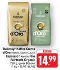 Aktuelle Kaffee Angebote bei EDEKA in Frankenthal (Pfalz) Aktuelles Crema d'Oro Angebot bei EDEKA in Frankenthal (Pfalz) ab 14,99 €