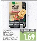 Weizen-Krusti von EDEKA Bio für 1,69 € bei E center im Angebot Weizen-Krusti von EDEKA Bio im aktuellen E center Prospekt