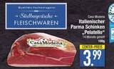 Italienischer Parma Schinken Pelatello von Casa Modena im aktuellen EDEKA Prospekt für 3,99 €