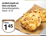 Zöpfli mit Käse und Speck Angebote von Globus bei GLOBUS Ludwigshafen für 1,45 €