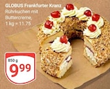 Aktuelle Torte Angebote bei GLOBUS in Koblenz Aktuelles Frankfurter Kranz Angebot bei GLOBUS in Koblenz ab 9,99 €