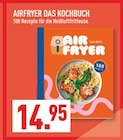 Airfryer Das Kochbuch Angebote bei Marktkauf Iserlohn für 14,95 €