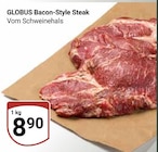 Bacon-Style Steak im Angebot bei GLOBUS in Hürth Bacon-Style Steak Angebote von GLOBUS bei GLOBUS Hürth für 8,90 €