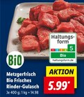 Metzgerfrisch Bio Frisches Rinder-Gulasch im Angebot bei Lidl in Hof Metzgerfrisch Bio Frisches Rinder-Gulasch Angebote bei Lidl Hof für 5,99 €