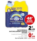 Eau Minérale Naturellement Gazeuse - Rozana - Super U à Montpellier Eau Minérale Naturellement Gazeuse - Rozana en promo chez Super U Montpellier à 0,84 €