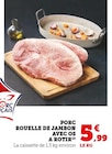 Rouelle de jambon avec os à rotir en promo chez U Express Rouelle de jambon avec os à rotir dans le catalogue U Express