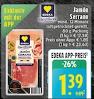 EDEKA Boffzen - Jamón Serrano Angebot im Prospekt Jamón Serrano bei EDEKA im Boffzen Prospekt für 1,39 €