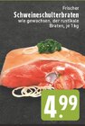 Frischer Schweineschulterbraten Angebote bei EDEKA Hamm für 4,99 €
