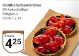 Erdbeertörtchen Angebote von GLOBUS bei GLOBUS Koblenz für 4,25 €