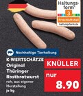Aktuelle Bratwurst Angebote bei Kaufland in Freiburg (Breisgau) Aktuelles Original Thüringer Rostbratwurst Angebot bei Kaufland in Freiburg (Breisgau) ab 8,90 €