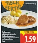Schweinerückenbraten in Calvadossauce für 1,59 € bei E center im Angebot Schweinerückenbraten in Calvadossauce im aktuellen E center Prospekt