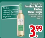 Akzente Riesling im EDEKA Prospekt Akzente Riesling von Moselland im aktuellen EDEKA Prospekt für 3,99 €
