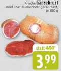 Aktuelles Frische Gänsebrust Angebot bei E center in Bielefeld ab 3,99 €