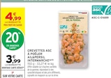 Crevettes ASC à poêler ail & persil - Intermarché - Intermarché Super Crevettes ASC à poêler ail & persil - Intermarché à 3,99 € dans le catalogue Intermarché Super