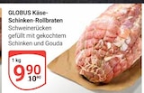 Aktuelles Käse-Schinken-Rollbraten Angebot bei GLOBUS in Mannheim ab 9,90 €