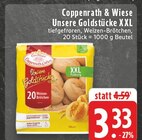 Aktuelles Unsere Goldstücke XXL Angebot bei E center in Bottrop ab 3,33 €