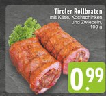 Tiroler Rollbraten im Angebot bei E center in Duisburg Tiroler Rollbraten Angebote bei E center Duisburg für 0,99 €