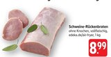 Schweine-Rückenbraten Angebote bei E center Göppingen für 8,99 €