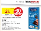 Tablette dessert chocolat au lait - IVORIA - Intermarché à Savigny-sur-Orge Tablette dessert chocolat au lait - IVORIA en promo chez Intermarché Savigny-sur-Orge à 1,42 €