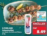 Schweinefilet Angebote von K-PURLAND bei Kaufland Leinfelden-Echterdingen für 8,49 €
