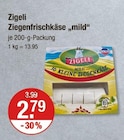 Ziegenfrischkäse "mild" von Zigeli im aktuellen V-Markt Prospekt für 2,79 €