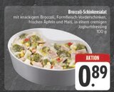 E center Rehau - Broccoli-Schinkensalat Angebot im Prospekt Broccoli-Schinkensalat bei E center im Rehau Prospekt für 0,89 €