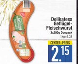 Delikatess Geflügel-Fleischwurst im EDEKA Prospekt Delikatess Geflügel-Fleischwurst im aktuellen EDEKA Prospekt für 2,15 €