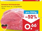Schweine-Schinkenbraten im Angebot bei Netto Marken-Discount in Freiberg Schweine-Schinkenbraten Angebote bei Netto Marken-Discount Freiberg für 0,66 €