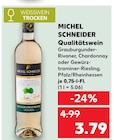 Qualitätswein von MICHEL SCHNEIDER im aktuellen Kaufland Prospekt für 3,79 €