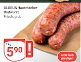 Aktuelle Bratwurst Angebote bei GLOBUS in Koblenz Aktuelles Hausmacher Bratwurst Angebot bei GLOBUS in Koblenz ab 5,90 €